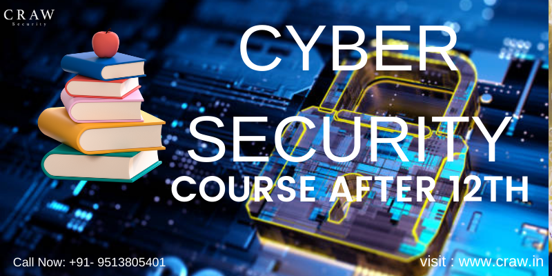 Best Cyber Security Course After 12th In India 2022 Craw Security