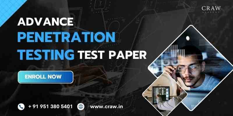 Advanced Penetration Testing Test Paper - Craw Security