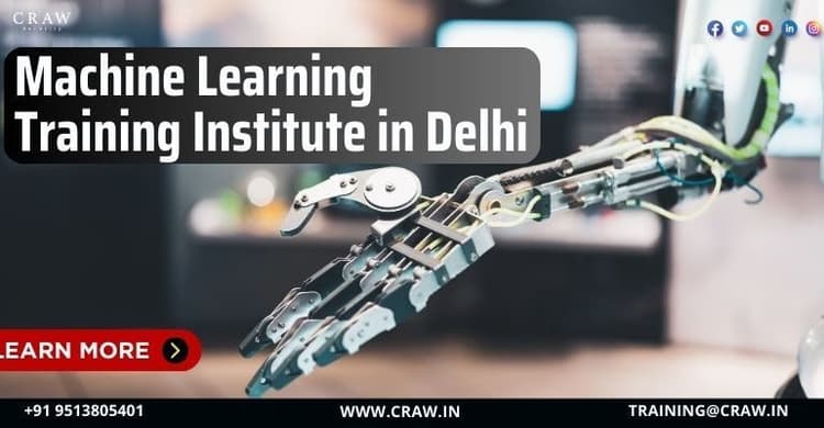 Machine Learning Training Institute in Delhi, India - Craw S...