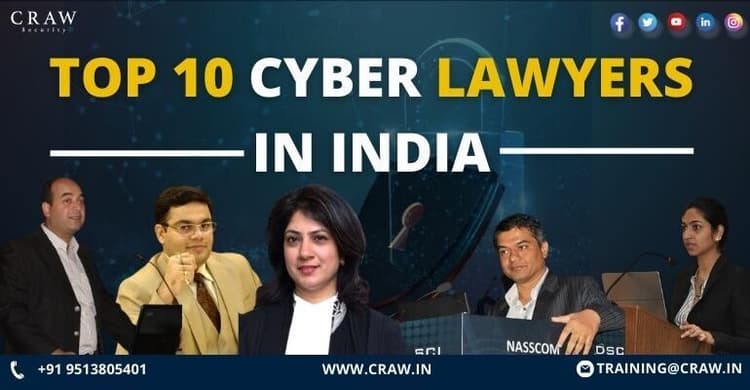 Top 10 Cyber Lawyers in India [2026] | Craw Security