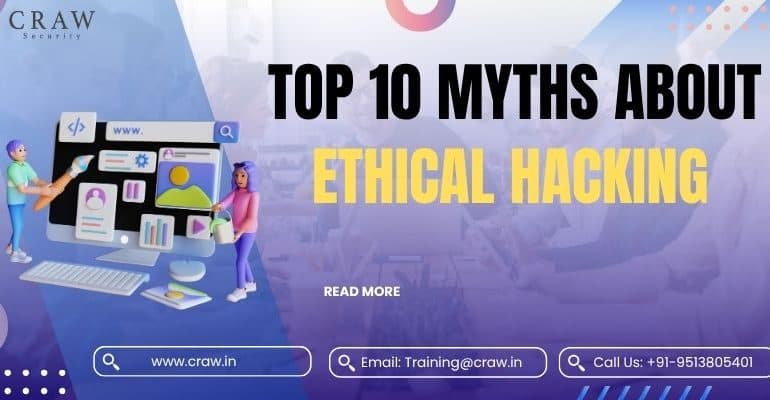 Top 10 Myths About Ethical Hacking — Debunked! - Craw Securi...