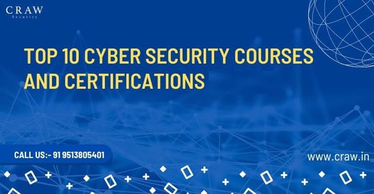 Top 10 Cyber Security Courses and Certifications [Updated 20...