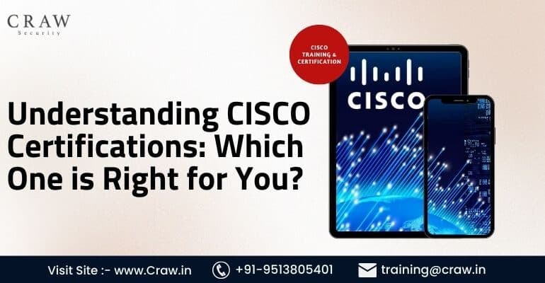 Understanding CISCO Certifications: Which One is Right for You? - Craw Security
