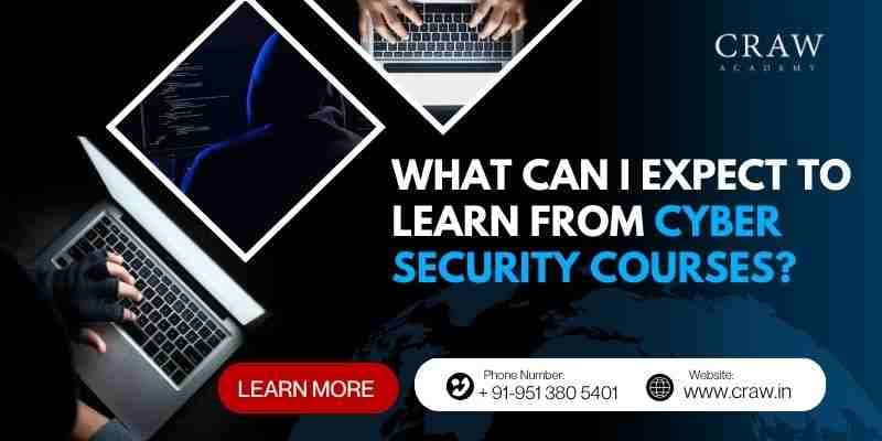What Can I Expect To Learn From A Cyber Security Courses? -...