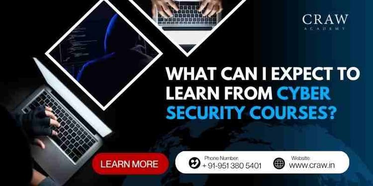 What Can I Expect To Learn From A Cyber Security Courses? -...