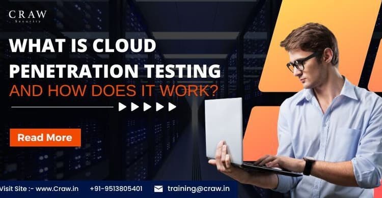 What is Cloud Penetration Testing, and How Does it Work? - C...