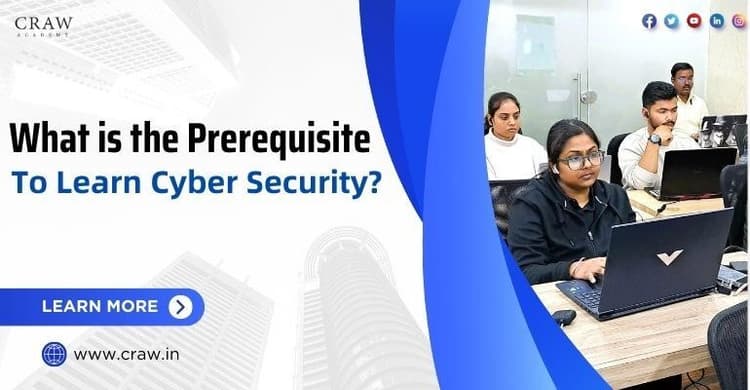 What is the Prerequisite To Learn Cyber Security? - Craw Sec...
