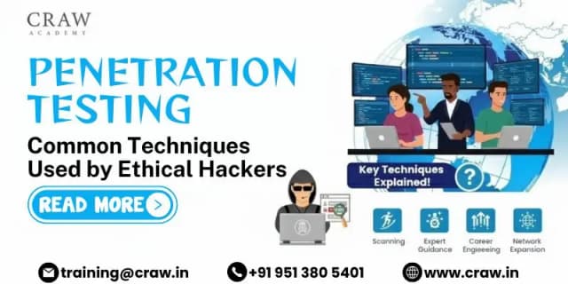Common Penetration Testing Techniques Used by Ethical Hackers
