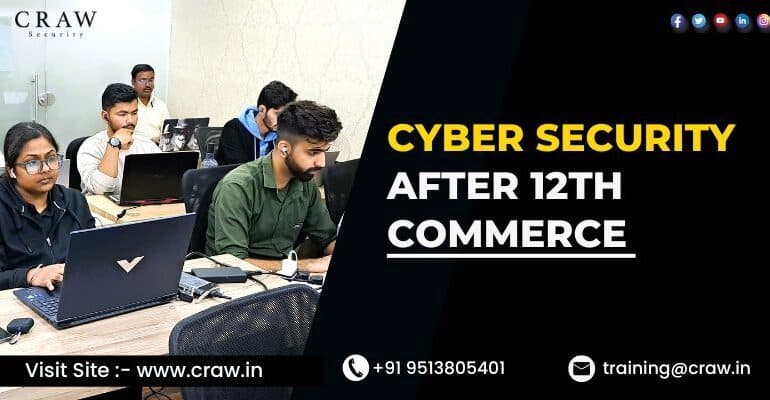 Cyber Security After 12th Commerce: A Comprehensive Guide -...