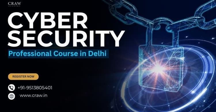 Best Cyber Security Professional Course in Delhi [New 2026]