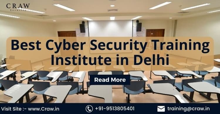 Best Cyber Security Training Institute in Delhi [2025] - Cra...