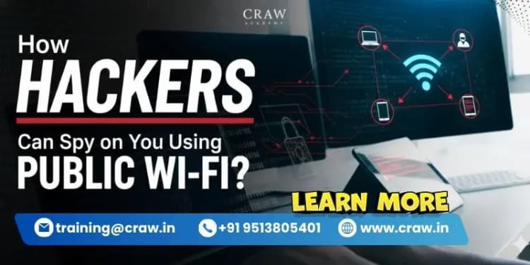 How Hackers Can Spy on You Using Public Wi-Fi?