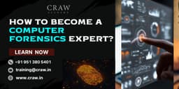 Information of How to Become a Computer Forensics Expert in 2025?