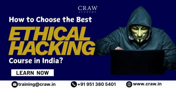How to Choose the Best Ethical Hacking Course in India?
