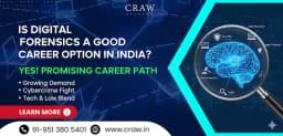 Learn information of Is Digital Forensics a Good Career Option in India? 
