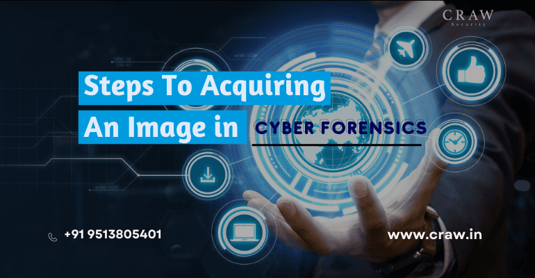 Steps To Acquiring An Image in Cyber Forensics [2026]