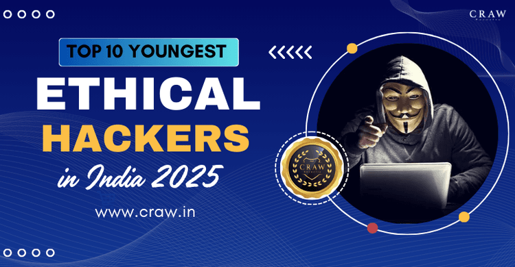 Top 10 Youngest Ethical Hackers in India [2025] - Craw Secur...