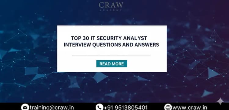 Top 30 IT Security Analyst Interview Questions and Answers