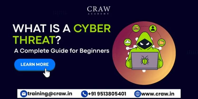 What is a Cyber Threat? A Complete Guide for Beginners