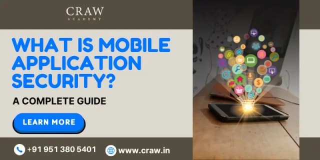 What is Mobile Application Security? A Complete Guide for 2025