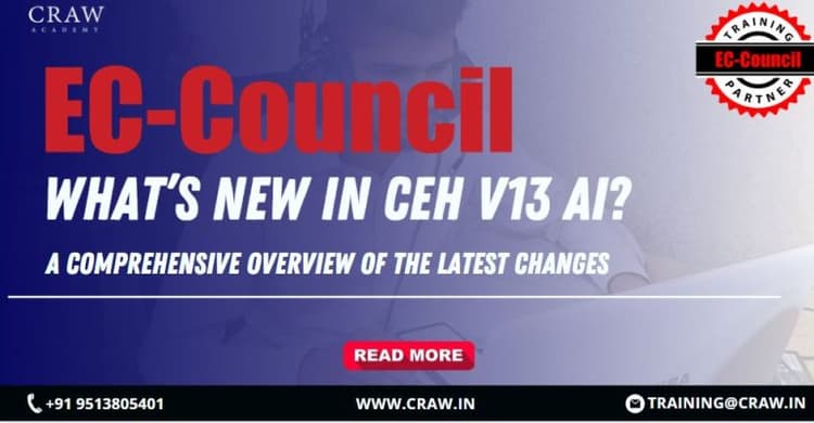 What’s New in CEH v13 AI? A Comprehensive Overview of the La...