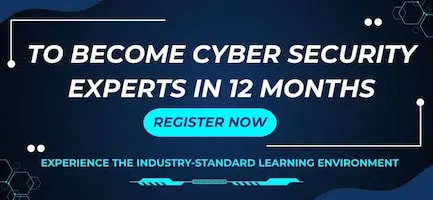 To Become Cyber Security Experts in 12 Months - Register Now