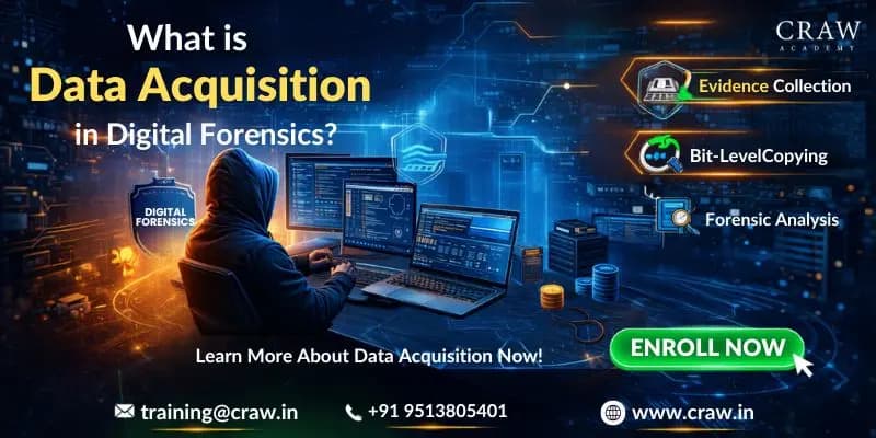 Learn about What is Data Acquisition in Digital Forensics?