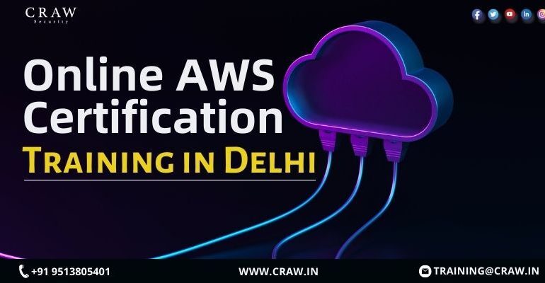 Online AWS Certification Training in Delhi, India - Craw Security