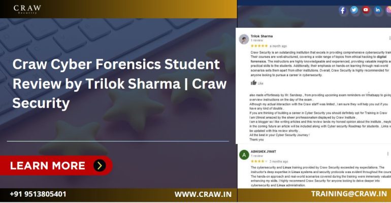 Craw Cyber Forensics Student Review by Trilok Sharma | CHFI Training Certification - Craw Security