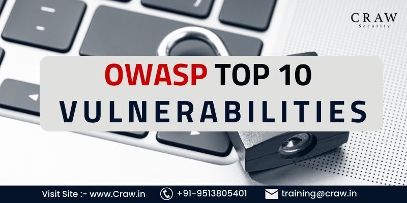 Owasp Top 10 Vulnerabilities Craw Cyber Security Craw Security 4085