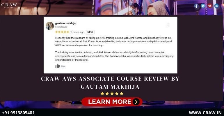 Craw AWS Associate Course Review by Gautam Makhija