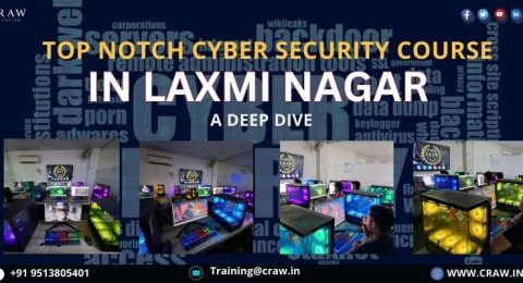 Top Notch Cyber Security Course in Laxmi Nagar, Delhi