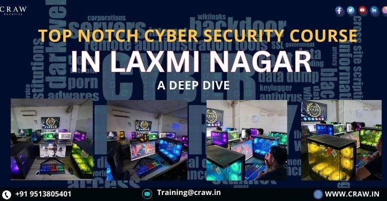 Top Notch Cyber Security Course in Laxmi Nagar, Delhi